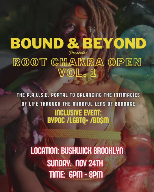 Bound & Beyond Presents: Root Chakra Open- Volume 1